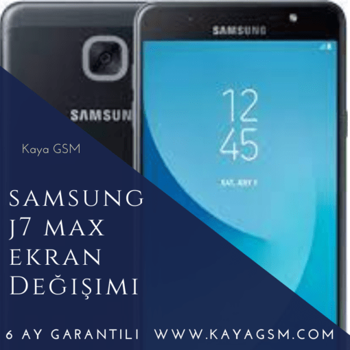 Samsung J7 Max Ekran Değişimi