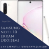 Samsung Note 10 Ekran Değişimi