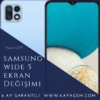 Samsung Wide 5 Ekran Değişimi
