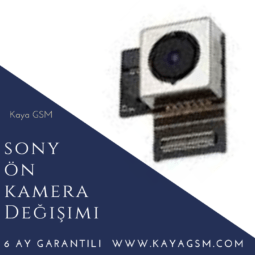Sony Ön Kamera Değişimi