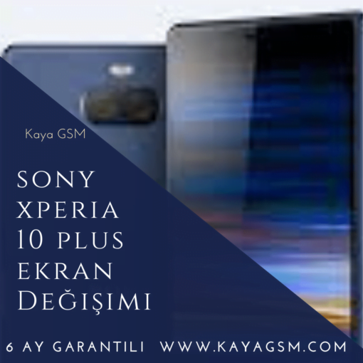 Sony Xperia 10 Plus Ekran Değişimi