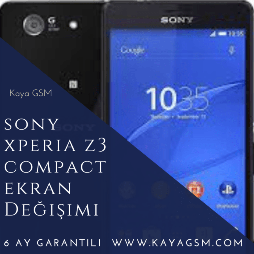 Sony Xperia Z3 Compact Ekran Değişimi