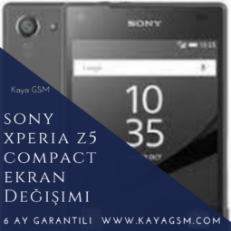 Sony Xperia Z5 Compact Ekran Değişimi