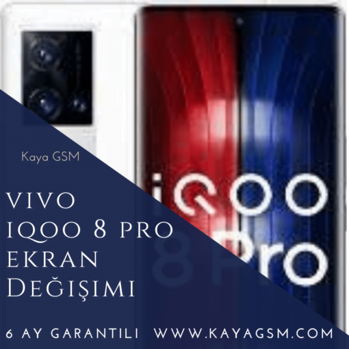 Vivo İqoo 8 Pro Ekran Değişimi