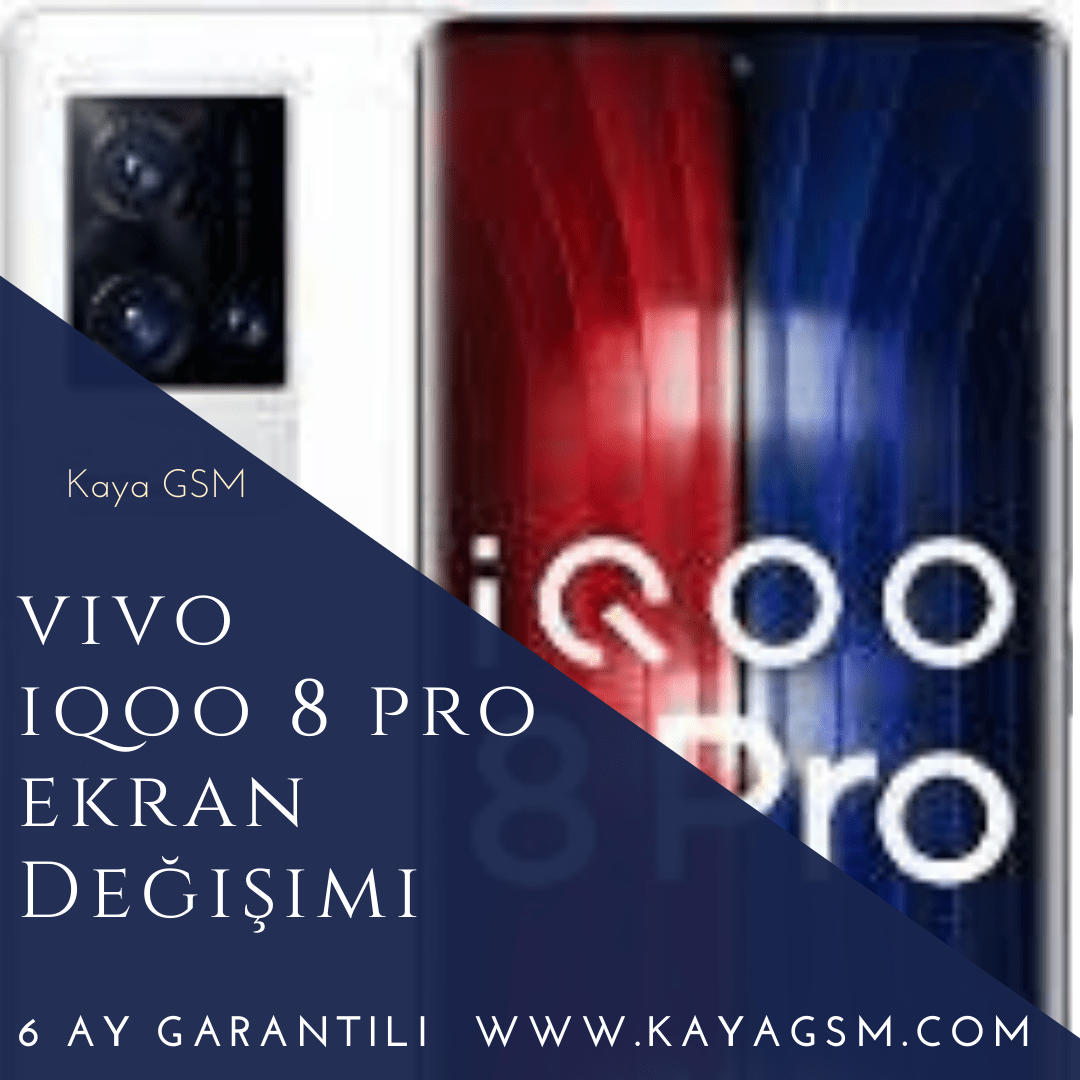 Vivo İqoo 8 Pro Ekran Değişimi 1 Vivo İqoo 8 Pro Ekran Değişimi