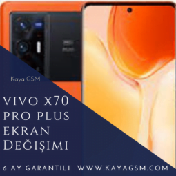Vivo X70 Pro Plus Ekran Değişimi
