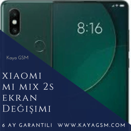 Xiaomi Mi Mix 2S Ekran Değişimi