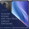 Xiaomi Redmi K50 Pro Plus Ekran Değişimi