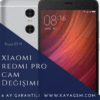 Xiaomi Redmi Pro Cam Değişimi